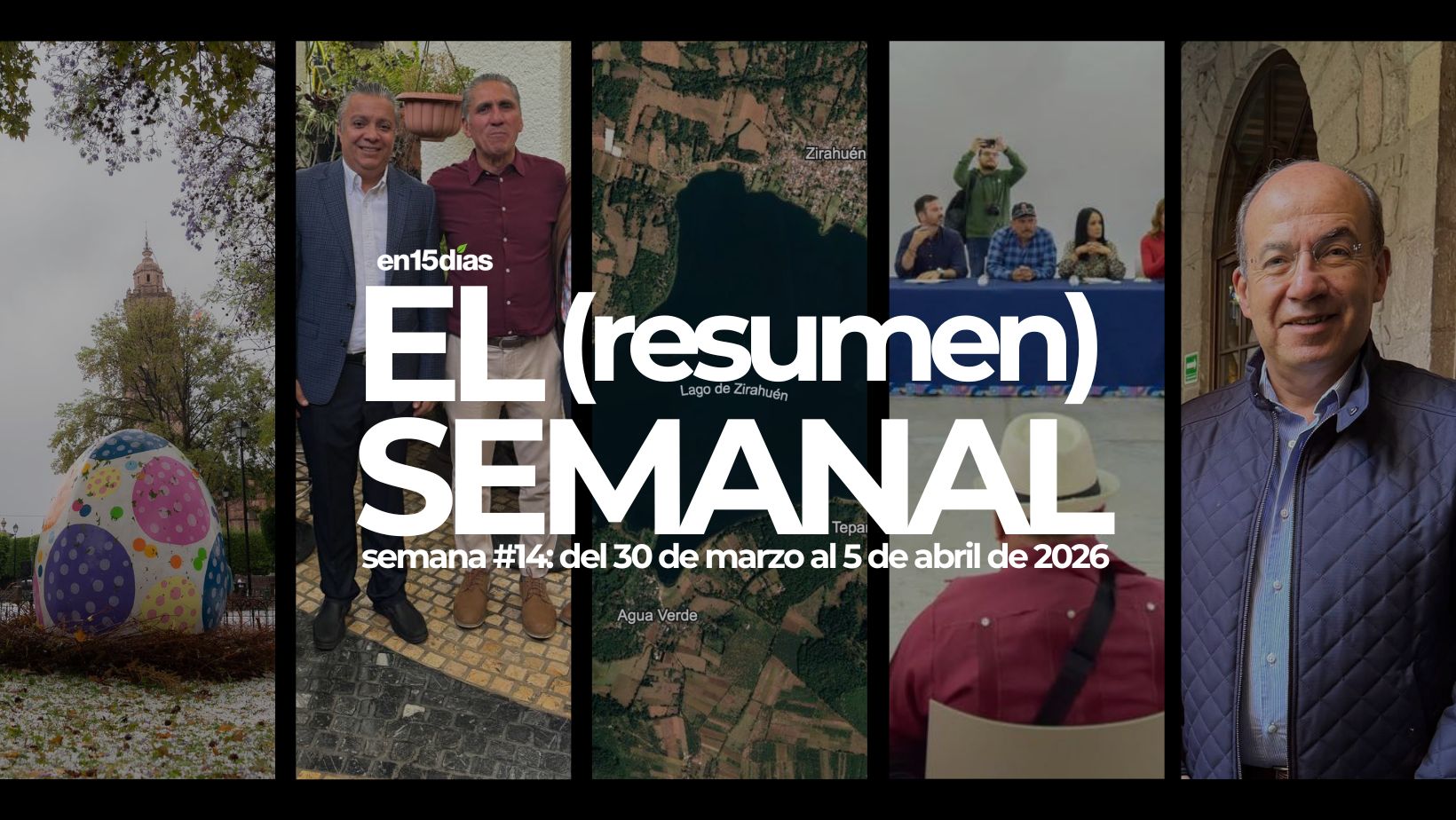 EL (resumen) SEMANAL Semana #14: del 30 de marzo al 5 de abril de 2026